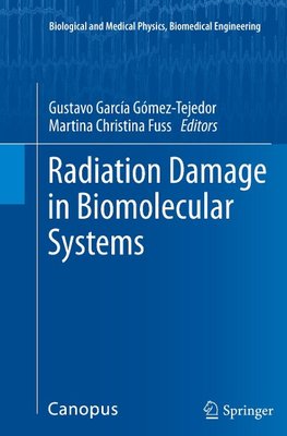 Radiation Damage in Biomolecular Systems