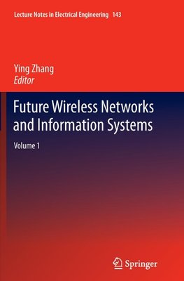 Future Wireless Networks and Information Systems