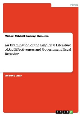 An Examination of the Empirical Literature of Aid Effectiveness and Government Fiscal Behavior