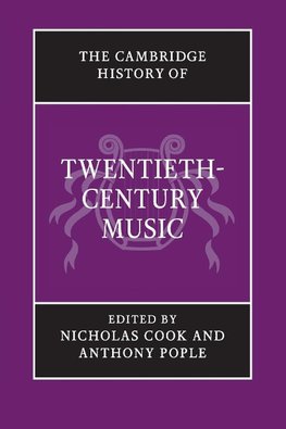 The Cambridge History of Twentieth-Century             Music