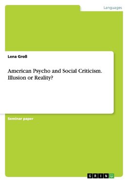 American Psycho and Social Criticism. Illusion or Reality?