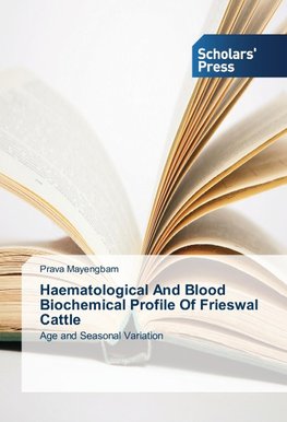 Haematological And Blood Biochemical Profile Of Frieswal Cattle