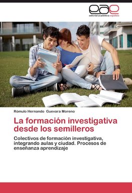 La formación investigativa desde los semilleros