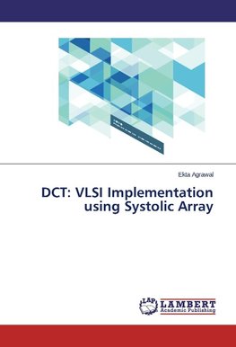 DCT: VLSI Implementation using Systolic Array