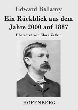 Ein Rückblick aus dem Jahre 2000 auf 1887