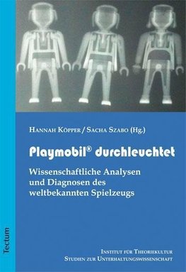 Playmobil® durchleuchtet