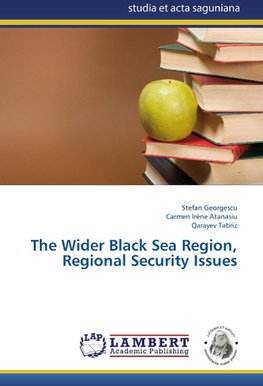 The Wider Black Sea Region, Regional Security Issues