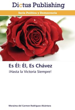 Es Él: Él, Es Chávez