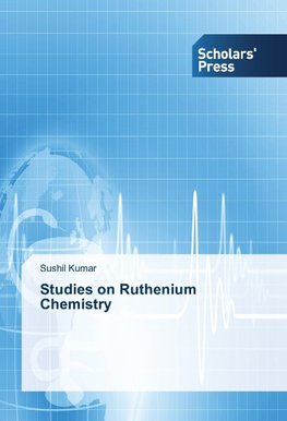 Studies on Ruthenium Chemistry