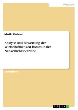 Analyse und Bewertung der Wirtschaftlichkeit  kommunaler Nahverkehrsbetriebe