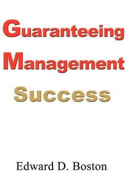 Guaranteeing Management Success