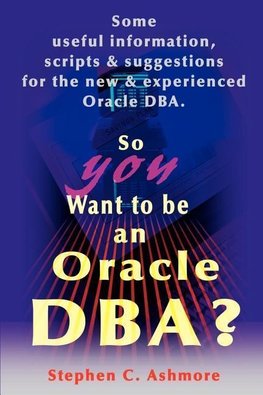 So You Want to Be an Oracle DBA?