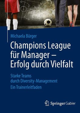 Champions League für Manager - Erfolg durch Vielfalt