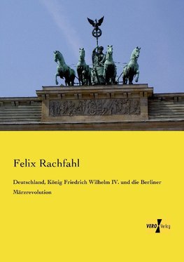 Deutschland, König Friedrich Wilhelm IV. und die Berliner Märzrevolution