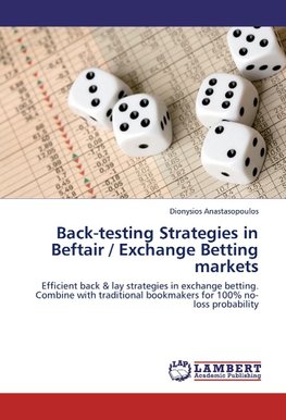 Back-testing Strategies in Beftair / Exchange Betting markets