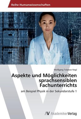 Aspekte und Möglichkeiten sprachsensiblen Fachunterrichts