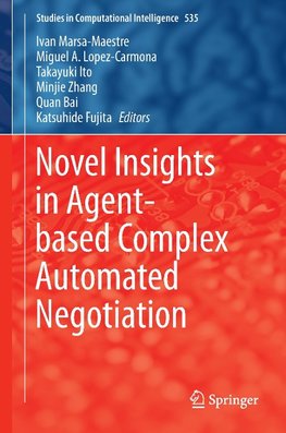 Novel Insights in Agent-based Complex Automated Negotiation