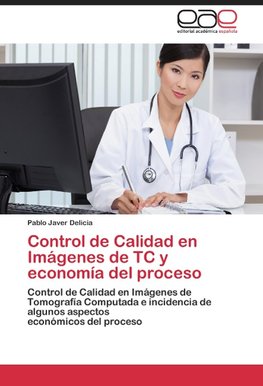 Control de Calidad en Imágenes de TC y economía del proceso