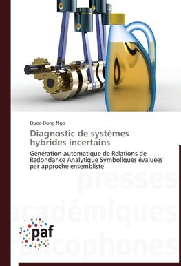 Diagnostic de systèmes hybrides incertains