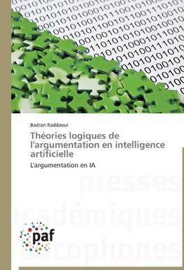 Théories logiques de l'argumentation en intelligence artificielle