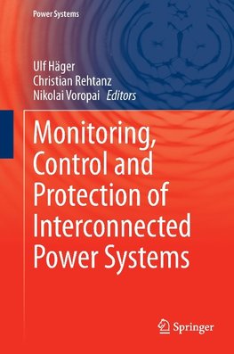 Monitoring, Control and Protection of Interconnected Power Systems