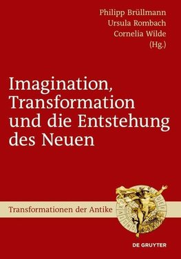 Imagination, Transformation und die Entstehung des Neuen