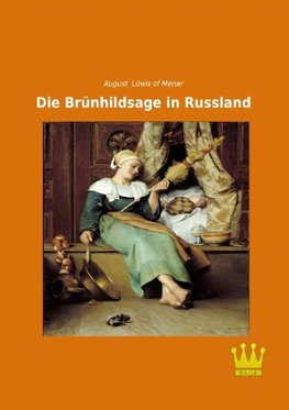 Die Brünhildsage in Russland