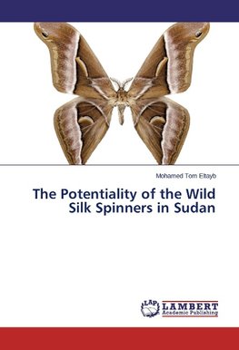 The Potentiality of the Wild Silk Spinners in Sudan