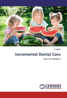 Incremental Dental Care