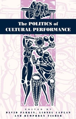 POLITICS OF CULTURAL PERFORMAN