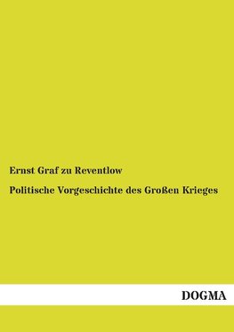 Politische Vorgeschichte des Großen Krieges