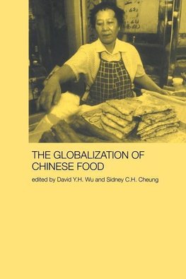 Cheung, S: Globalization of Chinese Food