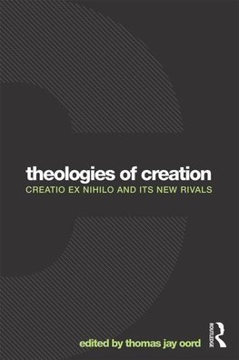 Oord, T: Theologies of Creation