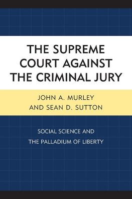 The Supreme Court Against the Criminal Jury