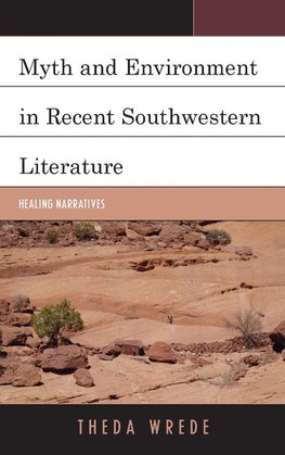 Myth and Environment in Recent Southwestern Literature