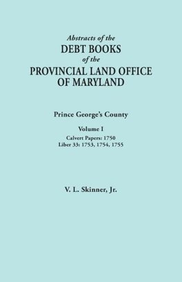 Abstracts of the Debt Books of the Provincial Land Office of Maryland