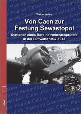 Von Caen zur Festung Sewastopol