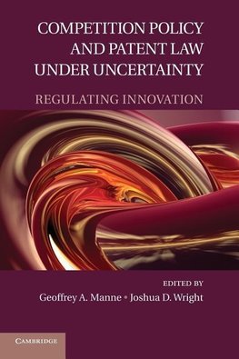 Competition Policy and Patent Law Under Uncertainty