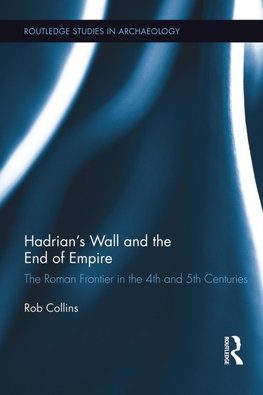 Hadrian's Wall and the End of Empire