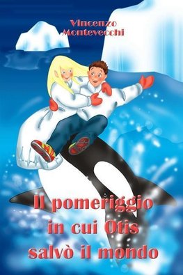 Il pomeriggio in cui Otis salvò il mondo