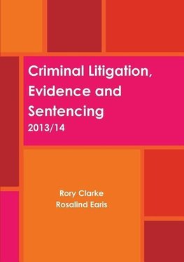 Criminal Litigation, Evidence and Sentencing