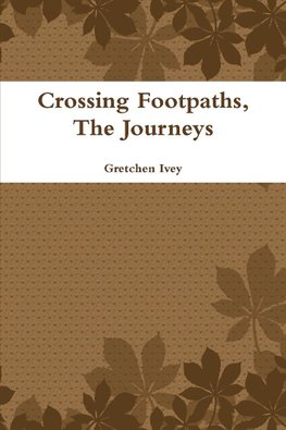 Crossing Footpaths, the Journeys