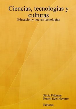 Ciencias, Tecnologias y Culturas. Educacion y Nuevas Tecnologias