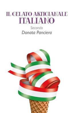 Il gelato artigianale italiano secondo Donata Panciera