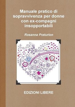 Manuale pratico di sopravvivenza per donne con ex-compagni insopportabili