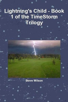 Lightning's Child - The Timestorm Trilogy Book 1