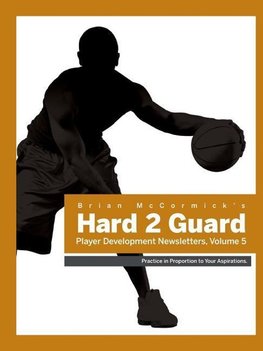 Hard2guard Player Development Newsletters, Volume 5