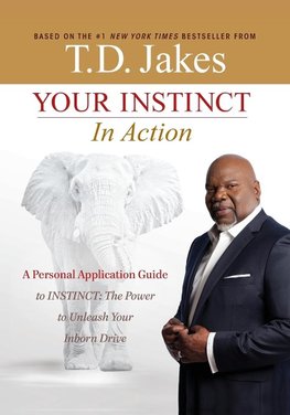 YOUR INSTINCT IN ACTION