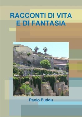 RACCONTI DI VITA E DI FANTASIA