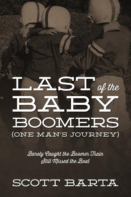 Last of the Baby Boomers (One Man's Journey)